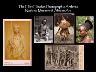 The Eliot Elisofon Photographic Archives
National Museum of African Art
 