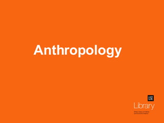 Anthropology  