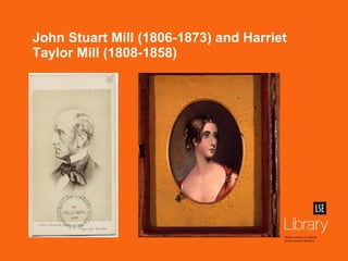 John Stuart Mill (1806-1873) and Harriet Taylor Mill (1808-1858) 