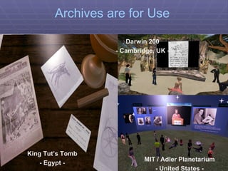 Archives are for Use King Tut’s Tomb - Egypt - Darwin 200 - Cambridge, UK - MIT / Adler Planetarium - United States -