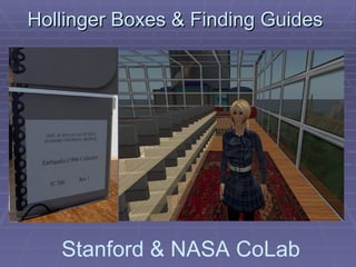 Hollinger Boxes & Finding Guides Stanford & NASA CoLab