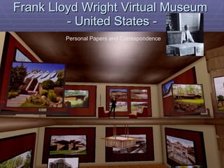 Frank Lloyd Wright Virtual Museum - United States - Personal Papers and Correspondence