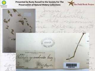 Presented by Rusty Russell to the Society For The
   Preservation of Natural History Collections
 