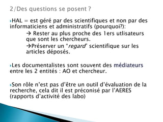 Qui ? physiciens de l’ENS et soutien IN2P3 (CNRS). Le CCSD le produit.