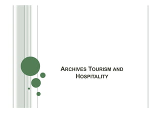 ARCHIVES TOURISM AND
    HOSPITALITY
 