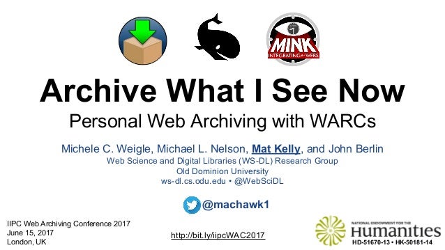 Archive What I See Now
Personal Web Archiving with WARCs
Michele C. Weigle, Michael L. Nelson, Mat Kelly, and John Berlin
...