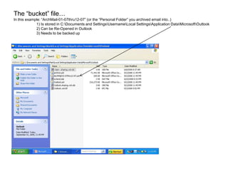 Step 8:  When your finished, Close the Personal Folder  Right Clk Personal Folders and select “Close Personal Folders” 