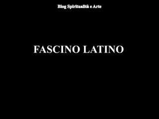 FASCINO LATINO
 