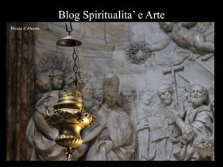 Blog Spiritualita’ e Arte
 