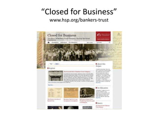 “Closed for Business”
www.hsp.org/bankers-trust
 