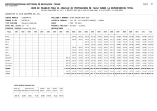 DIRECCION REGIONAL SECTORIAL DE EDUCACION - TACNA                                                                                                                                                                Página:       67
Ruc :20325722941
                                          HOJA DE TRABAJO PARA EL CALCULO DE PREPARACION DE CLASE SOBRE LA REMUNERACION TOTAL
                                                         CALCULO REALIZADO AL 30 %; Y AJUSTES DEL 16% A LOS D.U.090-1996, D.U.073-1997, D.U.011-1999

LIQUIDACION AL 31 DE DICIEMBRE DEL 2011

CODIGO MODULAR          : 1000790734                                        APELLIDOS Y NOMBRES: OCHOA AQUINO BETY NERY
NUMERO DE DNI           : 00790734                                          CENTRO DE TRABAJO        : IEA. DR. LUIS ALBERTO SANCHEZ - VINANI
TIPO SERVIDOR           : Docente Nombrado                                  CARGO                    : PROF. DE AULA
NIVEL MAG. ACTUAL: II - 30                                                  PERIODO A ANALIZAR : 02/1991 - 12/2011
EXPEDIEN. PROCESO: Proceso N§ 2015                                          OBSERVACIONES            :

   Meses     1991       1992       1993         1994    1995      1996       1997      1998      1999      2000     2001     2002     2003     2004     2005     2006     2007     2008     2009     2010      2011        Total



Enero                                                                                                      304.32   304.32   319.30   319.30   349.30   383.80   417.53   445.88   445.88   445.88   445.88     445.88     4,627.27

Febrero                                                                                                    304.32   304.32   319.30   319.30   349.30   383.80   417.53   445.88   445.88   445.88   445.88     445.88     4,627.27

Marzo                                                                                                                        319.30   319.30   349.30   383.80   417.53   445.88   445.88   445.88   445.88     445.88     4,018.63

Abril                                                                                                                        319.30   319.30   349.30   383.80   417.53   445.88   445.88   445.88   445.88     445.88     4,018.63

Mayo                                                                                                       304.32   304.32   319.30   349.30   370.30   408.53   432.23   445.88   445.88   445.88   445.88     445.88     4,717.70

Junio                                                                                                      304.32   304.32   319.30   349.30   370.30   408.53   432.23   445.88   445.88   445.88   445.88     445.88     4,717.70

Julio                                                                                                      304.32   304.32   319.30   349.30   370.30   408.53   432.23   445.88   445.88   445.88   445.88     445.88     4,717.70

Agosto                                                                                                     304.32   304.32   319.30   349.30   383.80   417.53   432.23   445.88   445.88   445.88   445.88     445.88     4,740.20

Setiembre                                                                                         304.32   304.32   319.30   319.30   349.30   383.80   417.53   445.88   445.88   445.88   445.88   445.88     445.88     5,073.15

Octubre                                                                                           304.32   304.32   319.30   319.30   349.30   383.80   417.53   445.88   445.88   445.88   445.88   445.88     445.88     5,073.15

Noviembre                                                                                         304.32   304.32   319.30   319.30   349.30   383.80   417.53   445.88   445.88   445.88   445.88   445.88     445.88     5,073.15

Diciembre                                                                                         304.32   304.32   319.30   319.30   349.30   383.80   417.53   445.88   445.88   445.88   445.88   445.88     445.88     5,073.15

Usuario                                                                                         1,217.28 3,043.20 3,103.12 3,831.60 4,071.60 4,427.10 4,848.44 5,182.56 5,350.56 5,350.56 5,350.56 5,350.56   5,350.56 56,477.70

Essalud                                                                                           109.56   273.89   279.28   344.84   344.84   344.84   344.84   344.84   344.84   344.84   344.84   344.84     344.84     4,137.96

TOTAL                                                                                           1,326.84 3,317.09 3,382.40 4,176.44 4,416.44 4,771.94 5,193.28 5,527.40 5,695.40 5,695.40 5,695.40 5,695.40   5,695.40 60,615.66




            COSTO MENSUAL PERIODO 2012

            Prepa. de          Ajuste del 16%           Importe    Total     Aporte    Costo
            Clase 30% DU.090-96 DU.073-97 DU.011-99     Pagado    Usuario    Essalud   Total



             385.38      25.70      29.81       34.58    29.59    445.88      40.13    486.01
 