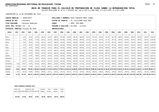 DIRECCION REGIONAL SECTORIAL DE EDUCACION - TACNA                                                                                                                                                               Página:       55
Ruc :20325722941
                                          HOJA DE TRABAJO PARA EL CALCULO DE PREPARACION DE CLASE SOBRE LA REMUNERACION TOTAL
                                                          CALCULO REALIZADO AL 30 %; Y AJUSTES DEL 16% A LOS D.U.090-1996, D.U.073-1997, D.U.011-1999

LIQUIDACION AL 31 DE DICIEMBRE DEL 2011

CODIGO MODULAR          : 1000424974                                         APELLIDOS Y NOMBRES: RIOS LANCHIPA MARY ISABEL
NUMERO DE DNI           : 00424974                                           CENTRO DE TRABAJO      : IE. GUILLERMO AUZA ARCE
TIPO SERVIDOR           : Docente Nombrado                                   CARGO                  : PROF. POR HORA
NIVEL MAG. ACTUAL: III - 24                                                  PERIODO A ANALIZAR : 02/1991 - 12/2011
EXPEDIEN. PROCESO: Proceso N§ 3428                                           OBSERVACIONES          :

   Meses     1991       1992       1993         1994     1995      1996       1997      1998     1999     2000     2001     2002     2003     2004     2005     2006     2007     2008     2009     2010      2011        Total



Enero                     9.47      46.04        67.04    135.24    135.24     180.53   233.06   233.06   294.00   294.00   313.19   313.19   343.19   377.70   407.70   429.97   429.97   429.97   429.97     429.97     5,532.50

Febrero                   9.47      46.04        67.04    135.24    135.24     180.53   233.06   233.06   294.00   294.00   313.19   313.19   343.19   377.70   407.70   429.97   429.97   429.97   429.97     429.97     5,532.50

Marzo                     9.47      46.04        67.04    135.24    135.24     180.53   233.06   233.06   294.00   294.00   313.19   313.19   343.19   377.70   407.70   429.97   429.97   429.97   429.97     429.97     5,532.50

Abril                     9.47      46.04        98.04    135.24    135.24     180.53   233.06   294.00   294.00   294.00   313.19   313.19   343.19   377.70   407.70   429.97   429.97   429.97   429.97     429.97     5,624.44

Mayo                      9.47      67.04        98.04    135.24    135.24     180.53   233.06   294.00   294.00   294.00   313.19   343.19   364.20   398.70   419.25   429.97   429.97   429.97   429.97     429.97     5,729.00

Junio                     9.47      67.04        98.04    135.24    135.24     180.53   233.06   294.00   294.00   294.00   313.19   343.19   364.20   398.70   419.25   429.97   429.97   429.97   429.97     429.97     5,729.00

Julio                     9.47      67.04        98.04    135.24    135.24     180.53   233.06   294.00   294.00   294.00   313.19   343.19   364.20   398.70   419.25   429.97   429.97   429.97   429.97     429.97     5,729.00

Agosto                   27.47      67.04        98.04    135.24    135.24     233.06   233.06   294.00   294.00   294.00   313.19   343.19   377.70   407.70   419.25   429.97   429.97   429.97   429.97     429.97     5,822.03

Setiembre                27.47      67.04        98.04    135.24    135.24     233.06   233.06   294.00   294.00   313.19   313.19   343.19   377.70   407.70   429.97   429.97   429.97   429.97   429.97     429.97     5,851.94

Octubre                  27.47      67.04       135.24    135.24    135.24     233.06   233.06   294.00   294.00   313.19   313.19   343.19   377.70   407.70   429.97   429.97   429.97   429.97   429.97     429.97     5,889.14

Noviembre       5.18     27.47      67.04       135.24    135.24   180.53      233.06   233.06   294.00   294.00   313.19   313.19   343.19   377.70   407.70   429.97   429.97   429.97   429.97   429.97     429.97     5,939.61

Diciembre       5.18     27.47      67.04       135.24    135.24   180.53      233.06   233.06   294.00   294.00   313.19   313.19   343.19   377.70   407.70   429.97   429.97   429.97   429.97   429.97     429.97     5,939.61

Usuario        10.36    203.64    720.48 1,195.08 1,622.88 1,713.46 2,429.01 2,796.72 3,345.18 3,528.00 3,604.76 3,758.28 3,998.28 4,353.86 4,745.40 5,027.68 5,159.64 5,159.64 5,159.64 5,159.64            5,159.64 68,851.27

Essalud         0.93     18.33      64.84       107.56    146.06   154.21      218.61   251.70   301.07   317.52   324.43   338.25   338.25   338.25   338.25   338.25   338.25   338.25   338.25   338.25     338.25     5,288.05

TOTAL          11.29    221.97    785.32 1,302.64 1,768.94 1,867.67 2,647.62 3,048.42 3,646.25 3,845.52 3,929.19 4,096.53 4,336.53 4,692.11 5,083.65 5,365.93 5,497.89 5,497.89 5,497.89 5,497.89            5,497.89 74,139.32




            COSTO MENSUAL PERIODO 2012

            Prepa. de          Ajuste del 16%            Importe    Total     Aporte    Costo
            Clase 30% DU.090-96 DU.073-97 DU.011-99      Pagado    Usuario    Essalud   Total



             372.00      24.95      28.94       33.58     29.50    429.97      38.70    468.67
 