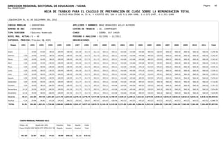 DIRECCION REGIONAL SECTORIAL DE EDUCACION - TACNA                                                                                                                                                               Página:       85
Ruc :20325722941
                                          HOJA DE TRABAJO PARA EL CALCULO DE PREPARACION DE CLASE SOBRE LA REMUNERACION TOTAL
                                                          CALCULO REALIZADO AL 35 %; Y AJUSTES DEL 16% A LOS D.U.090-1996, D.U.073-1997, D.U.011-1999

LIQUIDACION AL 31 DE DICIEMBRE DEL 2011

CODIGO MODULAR          : 1000405964                                         APELLIDOS Y NOMBRES: BRAZ BENAVIDES WILLY ALFREDO
NUMERO DE DNI           : 00405964                                           CENTRO DE TRABAJO      : IE. CHAMPAGNAT
TIPO SERVIDOR           : Docente Nombrado                                   CARGO                  : COORD. LEY 24029
NIVEL MAG. ACTUAL: V - 40                                                    PERIODO A ANALIZAR : 02/1991 - 12/2011
EXPEDIEN. PROCESO: Proceso N§ 4205                                           OBSERVACIONES          :

   Meses     1991       1992       1993         1994     1995      1996       1997      1998     1999     2000     2001     2002     2003     2004     2005     2006     2007     2008     2009     2010      2011        Total



Enero                    18.90      64.05        88.55    180.95    180.95     241.50   311.73   311.73   393.21   393.21   410.68   410.68   445.68   485.93   520.93   568.18   568.18   568.18   568.18     568.18     7,299.58

Febrero         3.09     18.90      64.05        88.55    180.95   180.95      241.50   311.73   311.73   393.21   393.21   410.68   410.68   445.68   485.93   520.93   568.18   568.18   568.18   568.18     568.18     7,302.67

Marzo           3.09     18.90      64.05        88.55    180.95   180.95      241.50   311.73   311.73   393.21   393.21   410.68   410.68   445.68   485.93   520.93   568.18   568.18   568.18   568.18     568.18     7,302.67

Abril           3.09     18.90      64.05       130.55    180.95   180.95      241.50   311.73   393.21   393.21   393.21   410.68   410.68   445.68   485.93   520.93   568.18   568.18   568.18   568.18     568.18     7,426.15

Mayo            3.09     18.90      88.55       130.55    180.95   180.95      241.50   311.73   393.21   393.21   393.21   410.68   445.68   470.18   510.43   545.43   568.18   568.18   568.18   568.18     568.18     7,559.15

Junio           3.09     18.90      88.55       130.55    180.95   180.95      241.50   311.73   393.21   393.21   393.21   410.68   445.68   470.18   510.43   545.43   568.18   568.18   568.18   568.18     568.18     7,559.15

Julio           3.09     18.90      88.55       130.55    180.95   180.95      241.50   311.73   393.21   393.21   393.21   410.68   445.68   470.18   510.43   545.43   568.18   568.18   568.18   568.18     568.18     7,559.15

Agosto          3.09     39.90      88.55       130.55    180.95   180.95      311.73   311.73   393.21   393.21   393.21   410.68   445.68   485.93   520.93   545.43   568.18   568.18   568.18   568.18     568.18     7,676.63

Setiembre       3.09     39.90      88.55       130.55    180.95   180.95      311.73   311.73   393.21   393.21   410.68   410.68   445.68   485.93   520.93   568.18   568.18   568.18   568.18   568.18     568.18     7,716.85

Octubre         3.09     39.90      88.55       180.95    180.95   180.95      311.73   311.73   393.21   393.21   410.68   410.68   445.68   485.93   520.93   568.18   568.18   568.18   568.18   568.18     568.18     7,767.25

Noviembre      10.18     39.90      88.55       180.95    180.95   241.50      311.73   311.73   393.21   393.21   410.68   410.68   445.68   485.93   520.93   568.18   568.18   568.18   568.18   568.18     568.18     7,834.89

Diciembre      10.18     39.90      88.55       180.95    180.95   241.50      311.73   311.73   393.21   393.21   410.68   410.68   445.68   485.93   520.93   568.18   568.18   568.18   568.18   568.18     568.18     7,834.89

Usuario        48.17    331.80    964.60 1,591.80 2,171.40 2,292.50 3,249.15 3,740.76 4,474.08 4,718.52 4,788.40 4,928.16 5,208.16 5,622.91 6,079.66 6,538.16 6,818.16 6,818.16 6,818.16 6,818.16            6,818.16 90,839.03

Essalud         4.34     29.86      86.81       143.26    195.43   206.33      292.42   336.67   402.67   424.67   430.96   443.53   443.53   443.53   443.53   443.53   443.53   443.53   443.53   443.53     443.53     6,988.79

TOTAL          52.51    361.66 1,051.41 1,735.06 2,366.83 2,498.83 3,541.57 4,077.43 4,876.75 5,143.19 5,219.36 5,371.69 5,651.69 6,066.44 6,523.19 6,981.69 7,261.69 7,261.69 7,261.69 7,261.69             7,261.69 97,827.82




            COSTO MENSUAL PERIODO 2012

            Prepa. de          Ajuste del 16%            Importe    Total     Aporte    Costo
            Clase 35% DU.090-96 DU.073-97 DU.011-99      Pagado    Usuario    Essalud   Total



             491.60      32.94      38.21       44.32     38.88    568.18      51.14    619.32
 