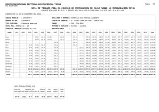 DIRECCION REGIONAL SECTORIAL DE EDUCACION - TACNA                                                                                                                                                               Página:      159
Ruc :20325722941
                                          HOJA DE TRABAJO PARA EL CALCULO DE PREPARACION DE CLASE SOBRE LA REMUNERACION TOTAL
                                                          CALCULO REALIZADO AL 30 %; Y AJUSTES DEL 16% A LOS D.U.090-1996, D.U.073-1997, D.U.011-1999

LIQUIDACION AL 31 DE DICIEMBRE DEL 2011

CODIGO MODULAR          : 1000484973                                         APELLIDOS Y NOMBRES: CHAMBILLA OSCO MARISOL LUZBERTA
NUMERO DE DNI           : 00484973                                           CENTRO DE TRABAJO      : IE. 42080 SIMON BOLIVAR - SANTA CRUZ
TIPO SERVIDOR           : Docente Nombrado                                   CARGO                  : PROF. POR HORA
NIVEL MAG. ACTUAL: II - 24                                                   PERIODO A ANALIZAR : 02/1991 - 12/2011
EXPEDIEN. PROCESO: Proceso N§ 5319                                           OBSERVACIONES          :

   Meses     1991       1992       1993         1994     1995      1996       1997      1998     1999    2000      2001     2002     2003     2004     2005     2006     2007     2008     2009     2010      2011        Total



Enero                                            67.04    134.24    134.24              231.11            231.11            306.45   306.45   338.99   373.49   403.49   425.77   425.77   425.77   425.77     425.77     4,655.46

Febrero                                          67.04    134.24    134.24              231.11            231.11            306.45   306.45   338.99   373.49   403.49   425.77   425.77   425.77   425.77     425.77     4,655.46

Marzo                                                                          134.24                     231.11            306.45   306.45   338.99   373.49   403.49   425.77   425.77   425.77   425.77     425.77     4,223.07

Abril                               46.04        97.64    134.24               134.24                     231.11            306.45   306.45   338.99   373.49   403.49   425.77   425.77   425.77   425.77     425.77     4,500.99

Mayo                                67.04        97.64    134.24               134.24                              231.11   306.45   338.99   359.99   394.49   415.04   425.77   425.77   425.77   425.77     425.77     4,608.08

Junio                               67.04        97.64    134.24               134.24                              231.11   306.45   338.99   359.99   394.49   415.04   425.77   425.77   425.77   425.77     425.77     4,608.08

Julio                               67.04        97.64    134.24               134.24                              231.11   306.45   338.99   359.99   394.49   415.04   425.77   425.77   425.77   425.77     425.77     4,608.08

Agosto                              67.04        97.64    134.24               231.11                              231.11   306.45   338.99   373.49   403.49   415.04   425.77   425.77   425.77   425.77     425.77     4,727.45

Setiembre                           67.04        97.64    134.24               231.11                              306.45   306.45   338.99   373.49   403.49   425.77   425.77   425.77   425.77   425.77     425.77     4,813.52

Octubre                             67.04       134.24    134.24               231.11                              306.45   306.45   338.99   373.49   403.49   425.77   425.77   425.77   425.77   425.77     425.77     4,850.12

Noviembre                           67.04       134.24    134.24               231.11                              306.45   306.45   338.99   373.49   403.49   425.77   425.77   425.77   425.77   425.77     425.77     4,850.12

Diciembre                           67.04       134.24    134.24               231.11                              306.45   306.45   338.99   373.49   403.49   425.77   425.77   425.77   425.77   425.77     425.77     4,850.12

Usuario                           582.36 1,122.64 1,476.64         268.48 1,826.75      462.22           924.44 2,150.24 3,677.40 3,937.72 4,303.38 4,694.88 4,977.20 5,109.24 5,109.24 5,109.24 5,109.24    5,109.24 55,950.55

Essalud                             52.41       101.04    132.90     24.16     164.41    41.60             83.20   193.52   330.97   330.97   330.97   330.97   330.97   330.97   330.97   330.97   330.97     330.97     4,126.70

TOTAL                             634.77 1,223.68 1,609.54         292.64 1,991.16      503.82          1,007.64 2,343.76 4,008.37 4,268.69 4,634.35 5,025.85 5,308.17 5,440.21 5,440.21 5,440.21 5,440.21   5,440.21 60,077.25




            COSTO MENSUAL PERIODO 2012

            Prepa. de          Ajuste del 16%            Importe    Total     Aporte    Costo
            Clase 30% DU.090-96 DU.073-97 DU.011-99      Pagado    Usuario    Essalud   Total



             367.85      24.51      28.43       32.98     28.00    425.77      38.32    464.08
 