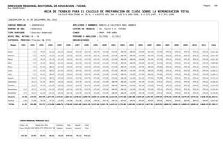DIRECCION REGIONAL SECTORIAL DE EDUCACION - TACNA                                                                                                                                                               Página:      188
Ruc :20325722941
                                          HOJA DE TRABAJO PARA EL CALCULO DE PREPARACION DE CLASE SOBRE LA REMUNERACION TOTAL
                                                          CALCULO REALIZADO AL 30 %; Y AJUSTES DEL 16% A LOS D.U.090-1996, D.U.073-1997, D.U.011-1999

LIQUIDACION AL 31 DE DICIEMBRE DEL 2011

CODIGO MODULAR          : 1000401452                                         APELLIDOS Y NOMBRES: MANCILLA CALIZAYA ABEL ANDRES
NUMERO DE DNI           : 00401452                                           CENTRO DE TRABAJO      : IE. 42214 T.A. TOTORA
TIPO SERVIDOR           : Docente Nombrado                                   CARGO                  : PROF. POR HORA
NIVEL MAG. ACTUAL: B - 24                                                    PERIODO A ANALIZAR : 02/1991 - 12/2011
EXPEDIEN. PROCESO: Proceso N§ 5755                                           OBSERVACIONES          :

   Meses     1991       1992       1993         1994     1995      1996       1997      1998     1999     2000     2001     2002     2003     2004     2005     2006     2007     2008     2009     2010      2011        Total



Enero                     7.17      43.33        61.33    121.33    125.32     167.16   215.70   215.70   272.00   272.00   286.99   286.99   316.99   351.49   372.50   379.10   379.10   379.10   379.10     379.10     5,011.50

Febrero                   7.17      43.33        61.33    121.33    125.32     167.16   215.70   215.70   272.00   272.00   286.99   286.99   316.99   351.49   372.50   379.10   379.10   379.10   379.10     379.10     5,011.50

Marzo                     7.17      43.33        61.33    121.33    125.32     167.16   215.70   215.70   272.00   272.00   286.99   286.99   316.99   351.49   372.50   379.10   379.10   379.10   379.10     379.10     5,011.50

Abril                     7.17      43.33        88.33    121.33    125.32     167.16   215.70   272.00   272.00   272.00   286.99   286.99   316.99   351.49   372.50   379.10   379.10   379.10   379.10     379.10     5,094.80

Mayo                      7.17      61.33        88.33    121.33    125.32     167.16   215.70   272.00   272.00   272.00   286.99   316.99   337.99   366.50   375.80   379.10   379.10   379.10   379.10     379.10     5,182.11

Junio                     7.17      61.33        88.33    121.33    125.32     167.16   215.70   272.00   272.00   272.00   286.99   316.99   337.99   366.50   375.80   379.10   379.10   379.10   379.10     379.10     5,182.11

Julio                     7.17      61.33        88.33    121.33    125.32     167.16   215.70   272.00   272.00   272.00   286.99   316.99   337.99   366.50   375.80   379.10   379.10   379.10   379.10     379.10     5,182.11

Agosto                   25.17      61.33        88.33    125.32    125.32     215.70   215.70   272.00   272.00   272.00   286.99   316.99   351.49   372.50   375.80   379.10   379.10   379.10   379.10     379.10     5,272.14

Setiembre                25.17      61.33        88.33    125.32    125.32     215.70   215.70   272.00   272.00   286.99   286.99   316.99   351.49   372.50   379.10   379.10   379.10   379.10   379.10     379.10     5,290.43

Octubre                  25.17      61.33       121.33    125.32    125.32     215.70   215.70   272.00   272.00   286.99   286.99   316.99   351.49   372.50   379.10   379.10   379.10   379.10   379.10     379.10     5,323.43

Noviembre       5.17     25.17      61.33       121.33    125.32   167.16      215.70   215.70   272.00   272.00   286.99   286.99   316.99   351.49   372.50   379.10   379.10   379.10   379.10   379.10     379.10     5,370.44

Diciembre       5.17     25.17      61.33       121.33    125.32   167.16      215.70   215.70   272.00   272.00   286.99   286.99   316.99   351.49   372.50   379.10   379.10   379.10   379.10   379.10     379.10     5,370.44

Usuario        10.34    176.04    663.96 1,077.96 1,475.91 1,587.52 2,248.62 2,588.40 3,095.10 3,264.00 3,323.96 3,443.88 3,683.88 4,039.38 4,367.96 4,509.60 4,549.20 4,549.20 4,549.20 4,549.20            4,549.20 62,302.51

Essalud         0.93     15.84      59.76        97.02    132.83   142.88      202.38   232.96   278.56   293.76   299.16   309.95   309.95   309.95   309.95   309.95   309.95   309.95   309.95   309.95     309.95     4,855.66

TOTAL          11.27    191.88    723.72 1,174.98 1,608.74 1,730.40 2,451.00 2,821.36 3,373.66 3,557.76 3,623.12 3,753.83 3,993.83 4,349.33 4,677.91 4,819.55 4,859.15 4,859.15 4,859.15 4,859.15            4,859.15 67,158.17




            COSTO MENSUAL PERIODO 2012

            Prepa. de          Ajuste del 16%            Importe    Total     Aporte    Costo
            Clase 30% DU.090-96 DU.073-97 DU.011-99      Pagado    Usuario    Essalud   Total



             324.32      22.54      26.14       30.32     24.23    379.10      34.12    413.21
 