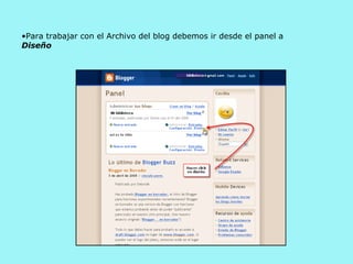 Para trabajar con el Archivo del blog debemos ir desde el panel a  Diseño 