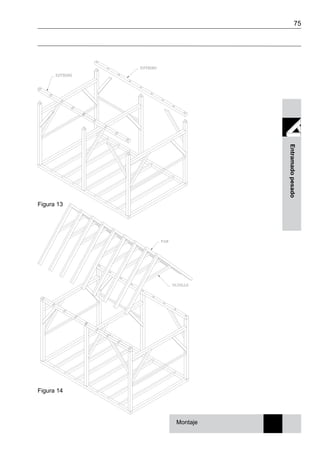 75
Entramadopesado
Figura 13
Montaje
Figura 14
 