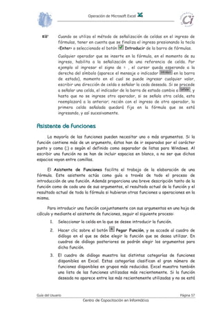 Operación de Microsoft Excel
Guía del Usuario Página 57
Centro de Capacitación en Informática
 
