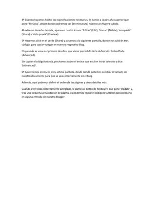 4º Cuando hayamos hecho las especificaciones necesarias, le damos a la pestaña superior que
pone ‘MyDocs’, desde donde pod...