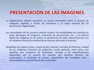 Valor o interés del material justifica su digitalización.