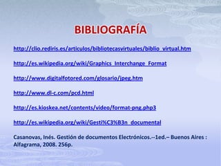 Representación fiel del original,  digitalizaciones de alta resolución y tono continuo.
