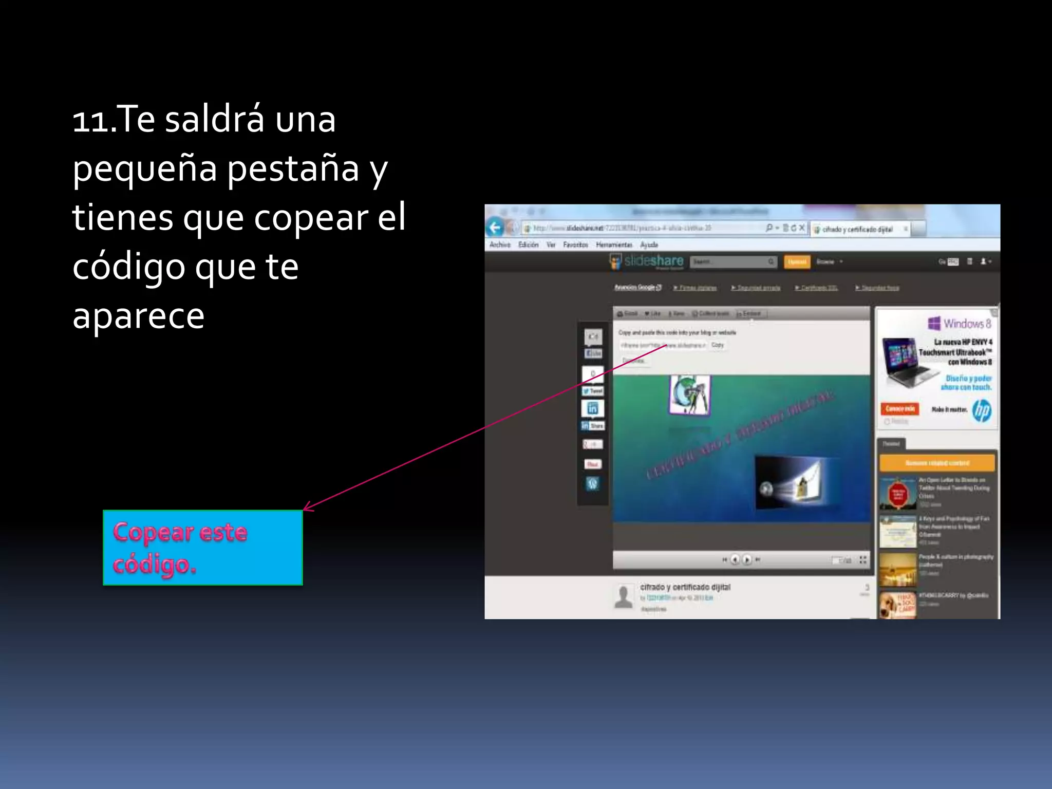 11.Te saldrá una
pequeña pestaña y
tienes que copear el
código que te
aparece