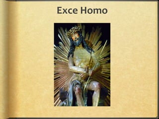 Exce Homo
 