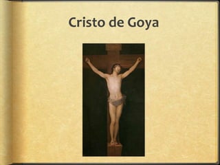 Cristo de Goya
 
