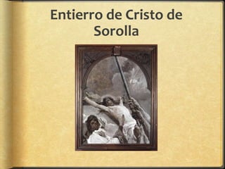 Entierro de Cristo de
Sorolla
 
