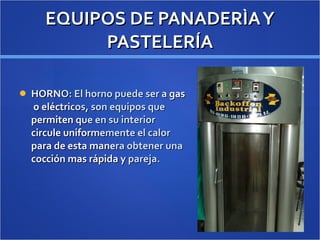 Expansión captura Estragos EQUIPOS DE PANADERIA