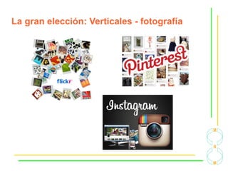 La gran elección: Verticales - fotografía
 