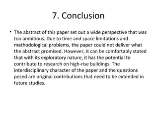 7. Conclusion
• The abstract of this paper set out a wide perspective that was
too ambitious. Due to time and space limita...