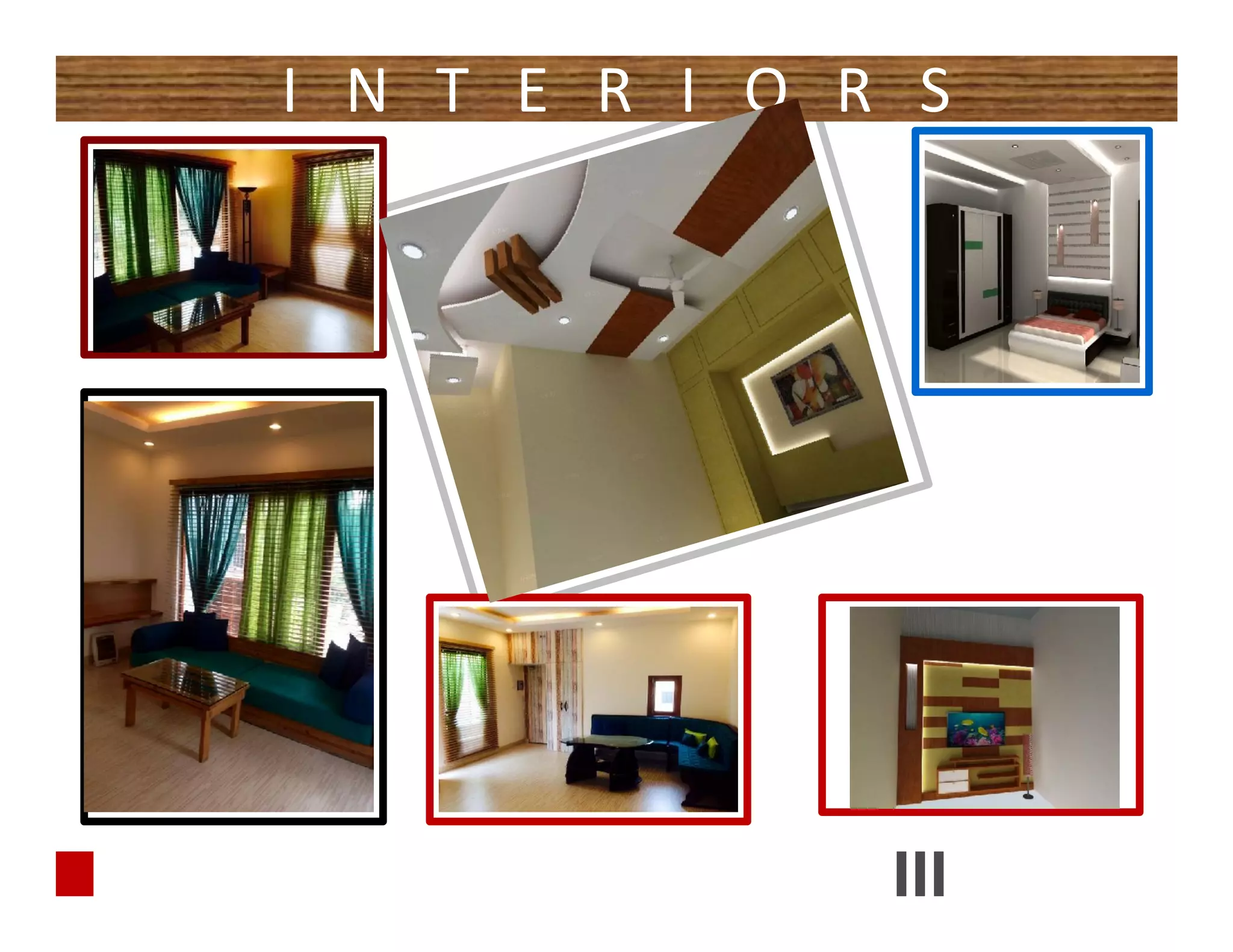 I N T E R I O R S
 