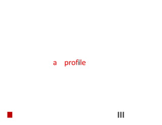 a profilea profile
 