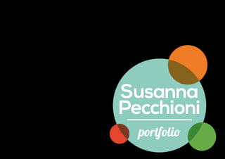 Susanna
Pecchioni
portfolio
 