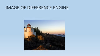 IMAGE OF DIFFERENCE ENGINE
 