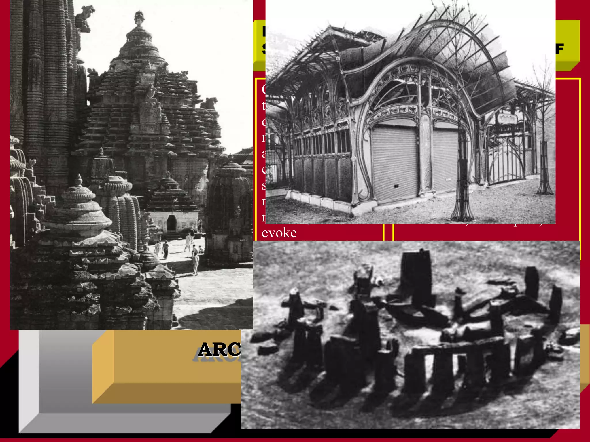ARCHITECTURAL ORDERS
ARCHITECTURAL
ORDERS
FORM &
SPACE
SYSTEMS &
ORGANIZATIONS OF
Conceptual
Comprehension of
the ordered and
disordered
relationships
among a building’s
elements and
systems and
responding to the
meanings they
evoke
• Images
• Patterns
• Signs
• Symbols
• Context (space,form,
function,techniques)
 