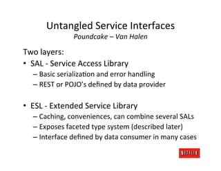 Service	
  Architecture	
  Pa=erns	
  
•  Internal	
  Interfaces	
  Between	
  Services	
  
   –  Common	
  pa=erns	
  as	...