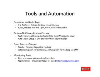 Tools	
  and	
  AutomaMon	
  
•  Developer	
  and	
  Build	
  Tools	
  
      –  Jira,	
  Perforce,	
  Eclipse,	
  Jenkins...