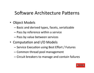 So?ware	
  Architecture	
  PaCerns	
  
•  Object	
  Models	
  
   –  Basic	
  and	
  derived	
  types,	
  facets,	
  seria...
