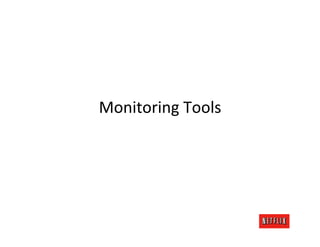 Monitoring	
  Tools	
  
 