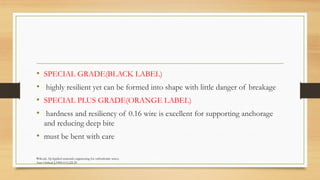 Archwires in orthodontics ppt.pptx orthodontics | PPTX