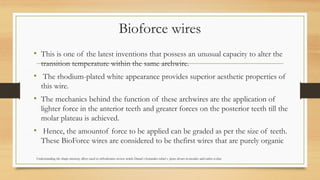 Bioforce Archwire Archwires in orthodontics ppt.pptx orthodontics | PPTX
