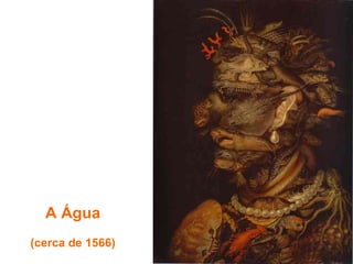 A Água
(cerca de 1566)
 