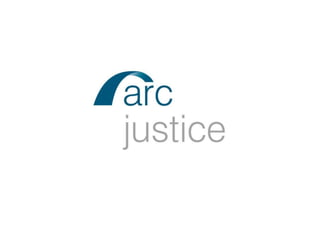 Arc justice rebranding launch