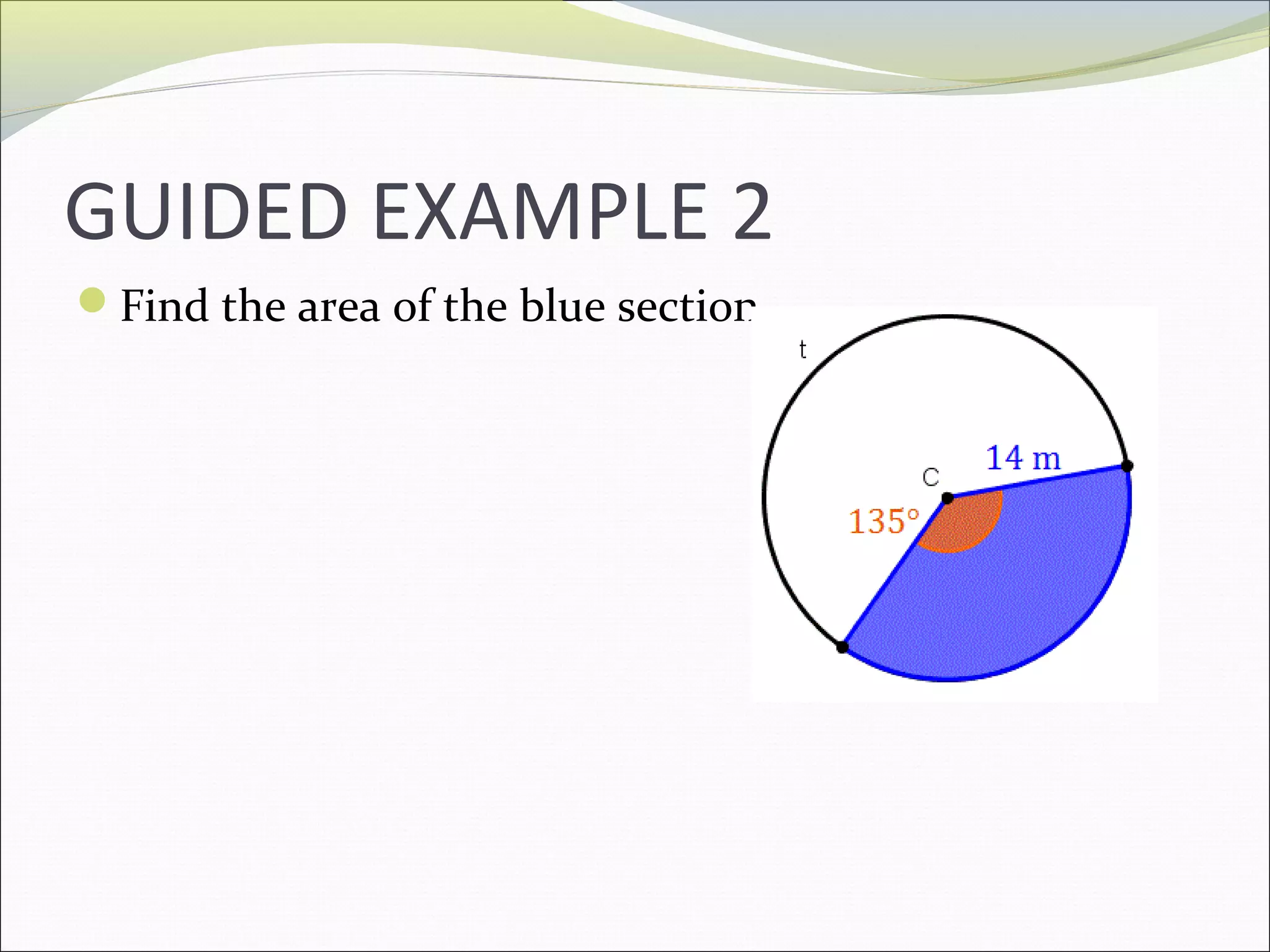 GUIDED EXAMPLE 2
Find the area of the blue section