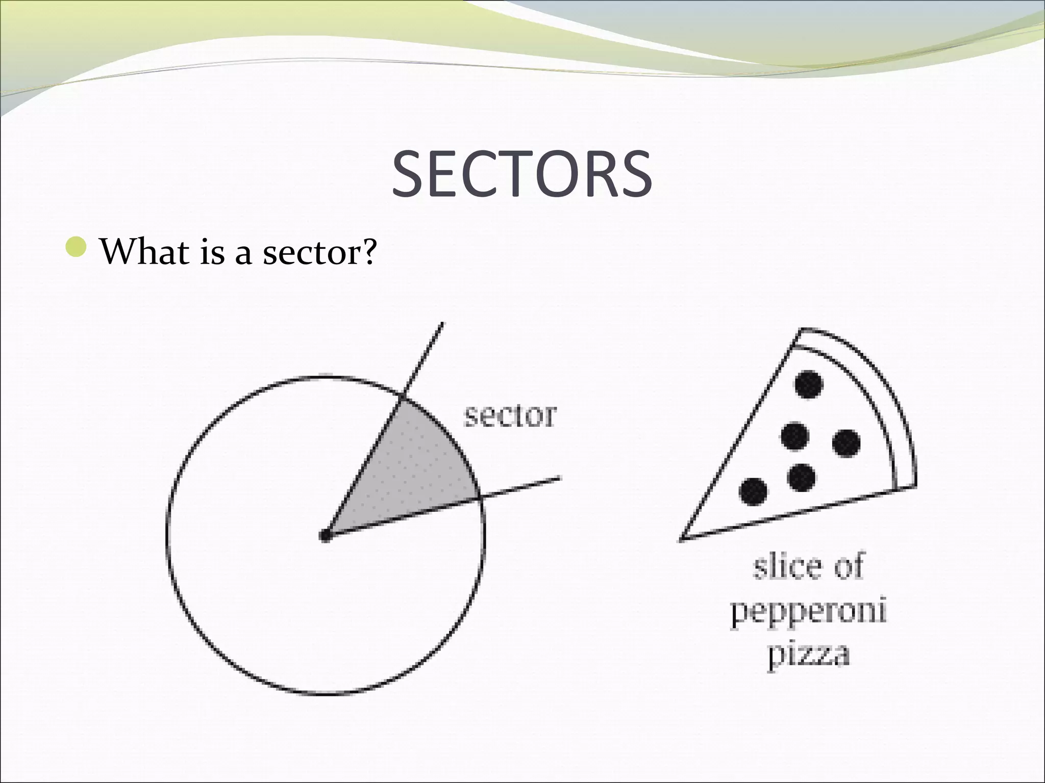 SECTORS
What is a sector?
