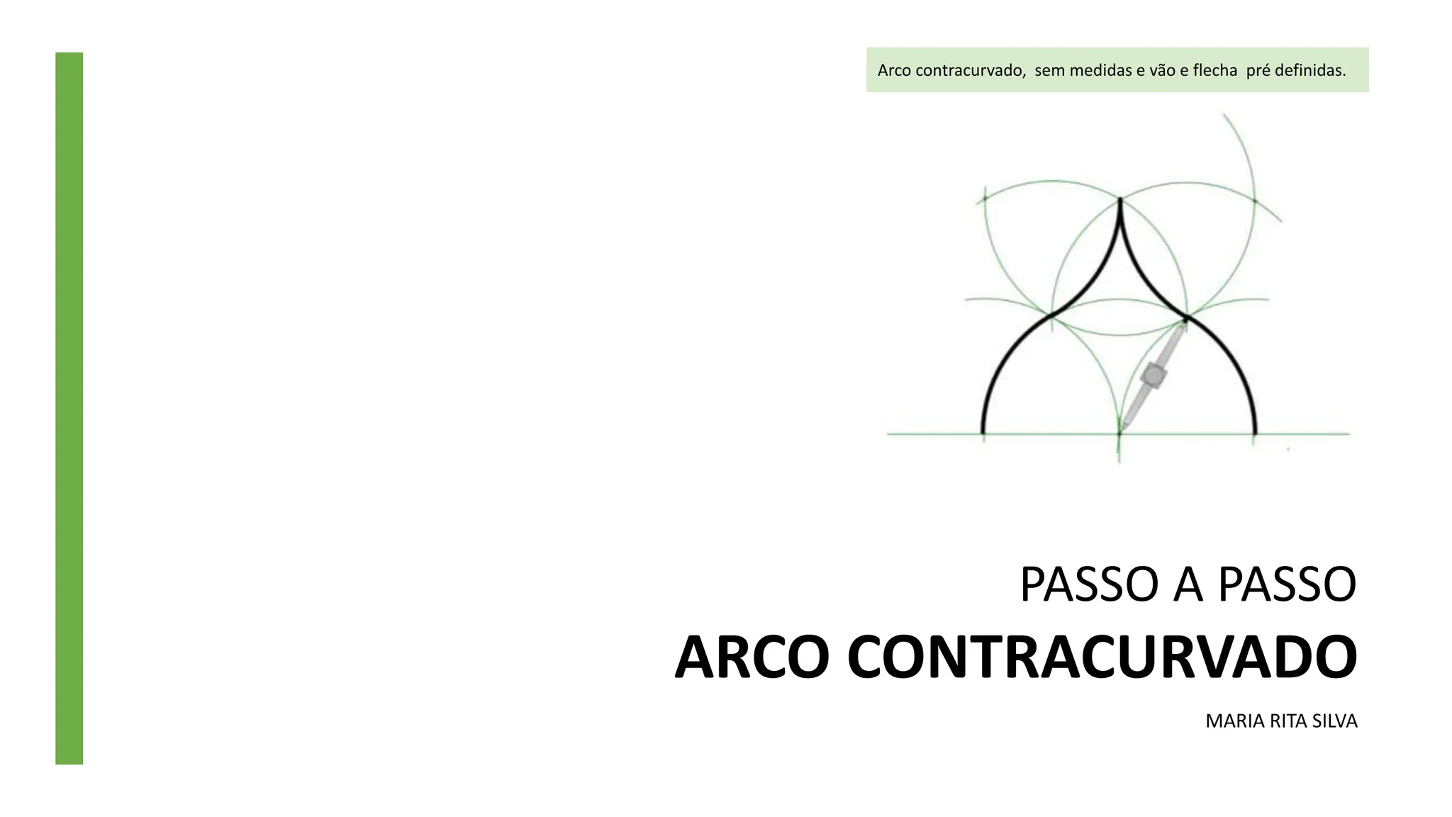 Geometria ArcoContracurvado Passo a Passo PPSX geometria-arcocontracurvado-passo-a-passo-ppsx