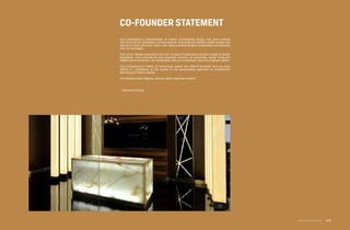 co-founder statement
Arco Consultancy’s interpretation of interior architectural design may have evolved
with time but our philosophy stands resolute: To provide the highest quality design and
service to each and every client, with direct personal project involvement incorporated
with our principles.
Each of our design executives has over 10 years of experience across a range of design
disciplines, from commercial and corporate interiors, to hospitality, senior living and
healthcare environment. Our familiarities, and our credentials, are of the highest calibre.
Arco Consultancy’s history of continuous repeat and referral business from our loyal
clients is a testimony to the quality of our personalized approach to architectural
planning and interior design.
“Our designs have integrity, and our clients reap the rewards”.
- Marwan El Zahwy
www.arcointeriors.com P 15
 