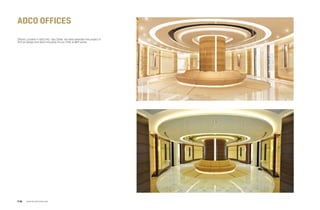 Offices, Located in ADCO HQ - Abu Dhabi, we were awarded this project in
2011 as Design and Build including Fit-out, FF&E & MEP works.
ADCO Offices
www.arcointeriors.comP 30
 
